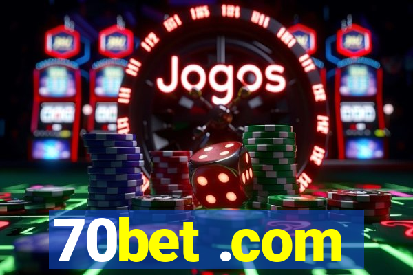 70bet .com